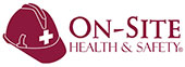 On-Site Health and Safety On-Site Health and Safety
